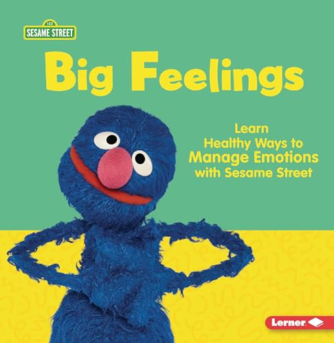 Big Feelings (Learn Healthy Ways to Manage Emotions with Sesame Street ®) - 9798765662410 by Whitney Sanderson, 9798765662410