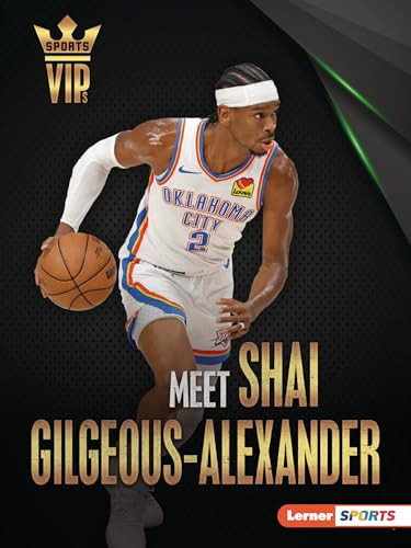 Meet Shai Gilgeous-Alexander (Oklahoma City Thunder Superstar) - 9798765662496 by Margaret J. Goldstein, 9798765662496