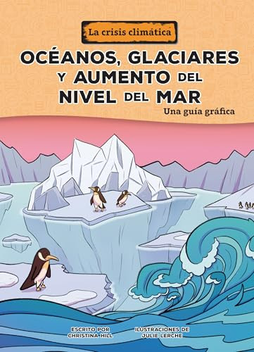 Océanos, glaciares y aumento del nivel del mar (Spanish Edition) - 9798765663219 by Christina Hill, Julie Lerche, 9798765663219