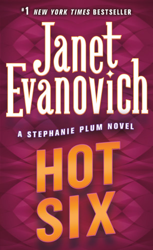 Hot Six (A Stephanie Plum Novel) by Janet Evanovich, 9780312976279