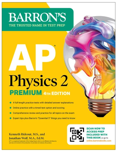AP Physics 2 Premium, Fourth Edition: Prep Book with 4 Practice Tests + Comprehensive Review + Online Practice (2026) by Kenneth Rideout, Jonathan Wolf, 9781506292014