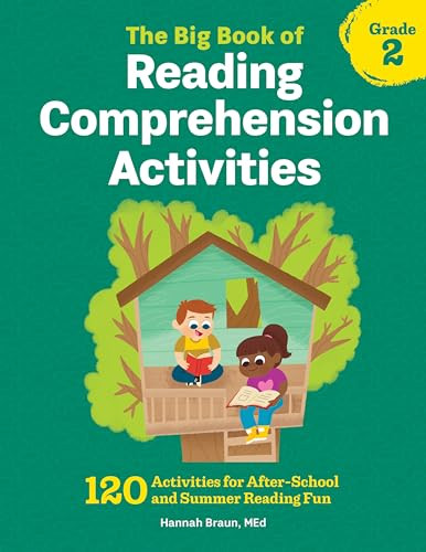 The Big Book of Reading Comprehension Activities, Grade 2 (120 Activities for After-School and Summer Reading Fun) by Hannah Braun M.Ed., 9781641522953
