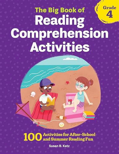 The Big Book of Reading Comprehension Activities, Grade 4 (100 Activities for After-School and Summer Reading Fun) by Susan B. Katz, 9781648763304