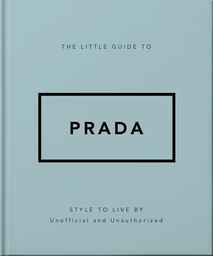 The Little Guide to Prada (Style to Live By) by OH, 9781035422395