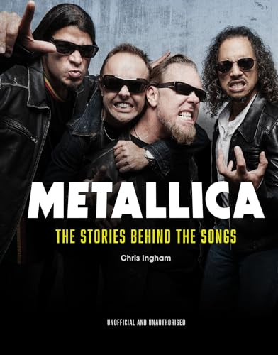Metallica (The Stories Behind the Songs) by Chris Ingham, 9781035421909
