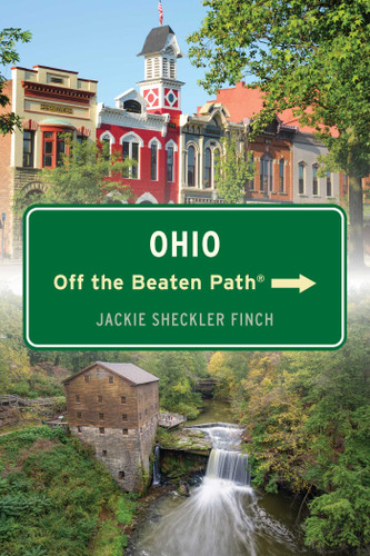 Ohio Off the Beaten Path® by Jackie Sheckler Finch, 9781493077571
