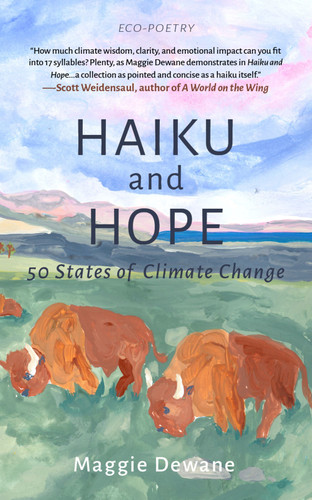 Haiku and Hope (50 States of Climate Change) by Maggie Dewane, 9781682754962