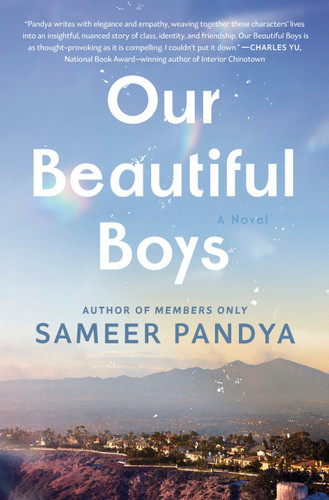 Our Beautiful Boys (A Novel) by Sameer Pandya, 9780593726167