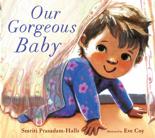 Our Gorgeous Baby by Smriti Prasadam-Halls, Eve Coy, 9781536239324