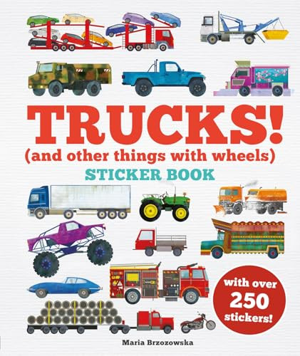 Trucks! Sticker Book ((And Other Things With Wheels)) by Bryony Davies, Maria Brzozowska, 9781804537879