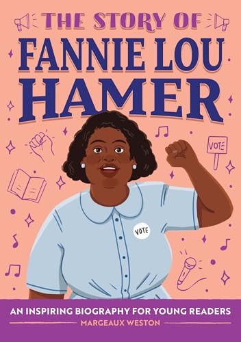 The Story of Fannie Lou Hamer (An Inspiring Biography for Young Readers) - 9798886509526 by Margeaux Weston, Simone Douglas, 9798886509526