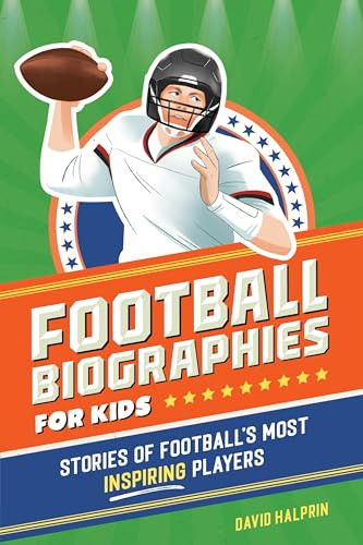 Football Biographies for Kids (Stories of Football's Most Inspiring Players) by David Halprin, Monika Roża Wiśniewska, 9798886502824