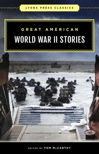 Great American World War II Stories by Tom McCarthy, 9781493081462