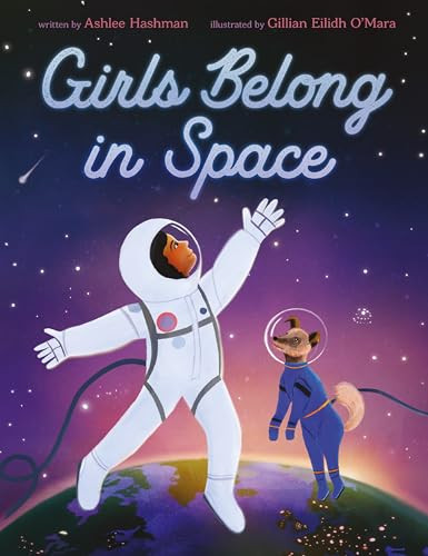 Girls Belong in Space by Ashlee Hashman, 9780063247840