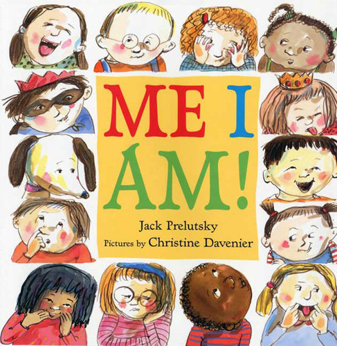 Me I Am! by Jack Prelutsky, Christine Davenier, 9780374349028
