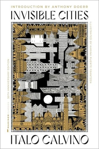 Invisible Cities [50th Anniversary Edition] by Italo Calvino, Karina Maria Puente Frantzen, Anthony Doerr, 9780063417625