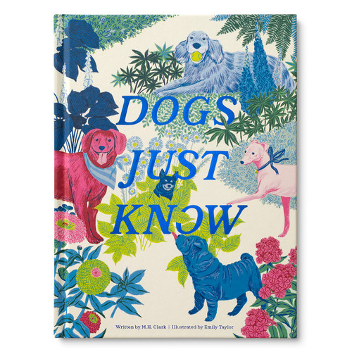 Dogs Just Know by M.H. Clark, 9781957891286