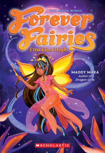 Etta Flies High (Forever Fairies #5) by Maddy Mara, 9781546171829