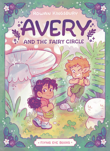Avery and the Fairy Circle by Rowan Kingsbury, Rowan Kingsbury, 9781838741983