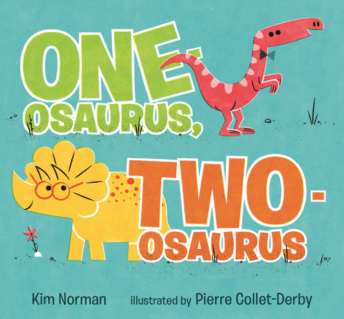 One-osaurus, Two-osaurus - 9781536240849 by Kim Norman, Pierre Collet-Derby, 9781536240849