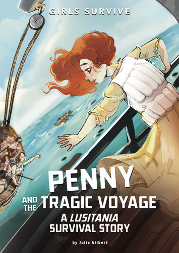 Penny and the Tragic Voyage (A Lusitania Survival Story) by Julie Gilbert, Soia Di Chiara Manetti, 9781669086307