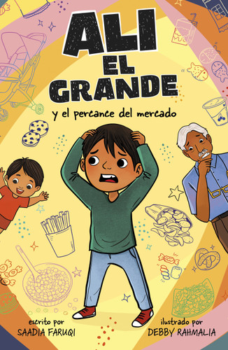Ali el Grande y el percance del mercado (Ali the Great and the Market Mishap) (Spanish Edition) by Saadia Faruqi, Debby Rahmalia, 9780756592141