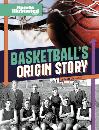 Basketball's Origin Story - 9781669090328 by Matt Chandler, 9781669090328