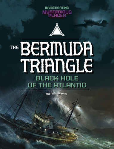 Bermuda Triangle, Black Hole of the Atlantic - 9781669093732 by Allan Morey, 9781669093732