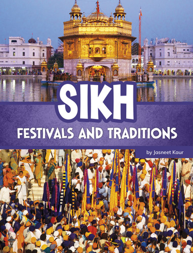 Sikh Festivals and Traditions by Jasneet Kaur, 9780756594305