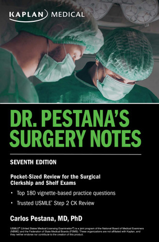 Dr. Pestana's Surgery Notes, Seventh Edition: Pocket-Sized Review for the Surgical Clerkship and Shelf Exams by Carlos Pestana, 9781506281254