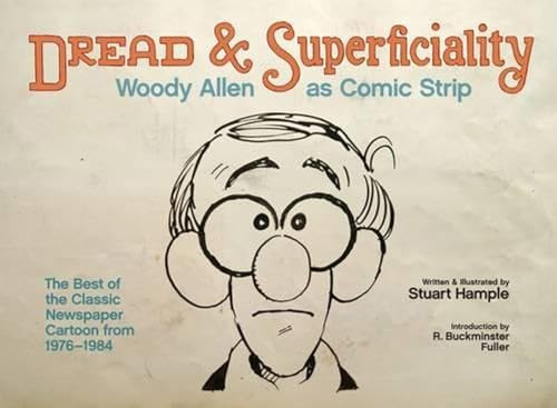 Dread & Superficiality (Woody Allen as Comic Strip) by Stuart Hample, Stuart Hample, R. Buckminster Fuller, 9780810957428