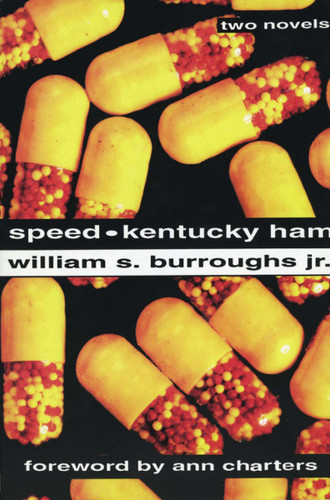 Speed and Kentucky Ham by William S. Burroughs, 9780879515058