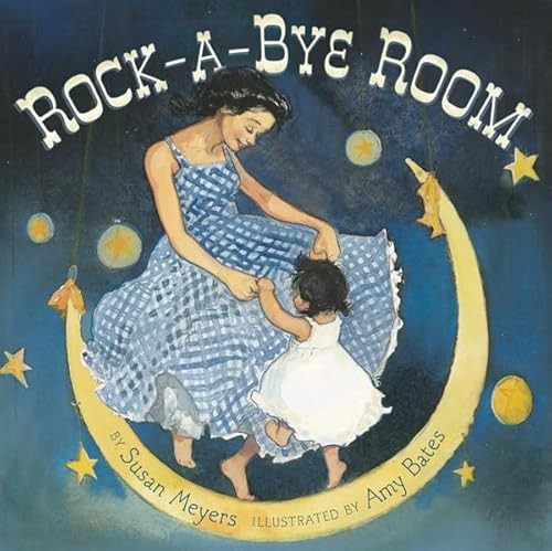Rock-a-Bye Room by Susan Meyers, Amy June Bates, 9781419705373
