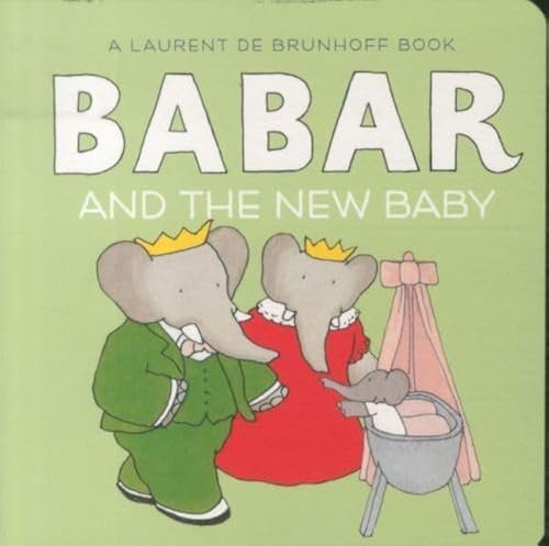 Babar and the New Baby by Laurent de Brunhoff, 9781419706202