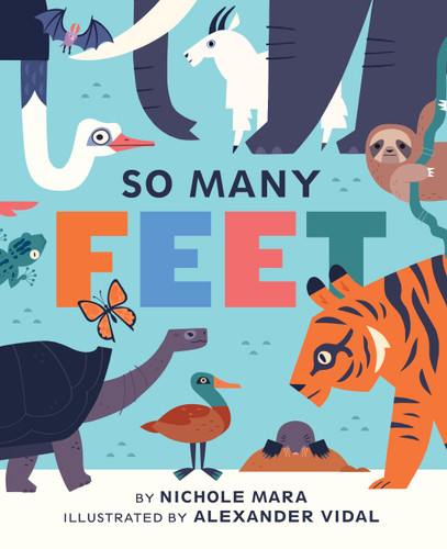 So Many Feet by Alexander Vidal, Nichole Mara, 9781419723186