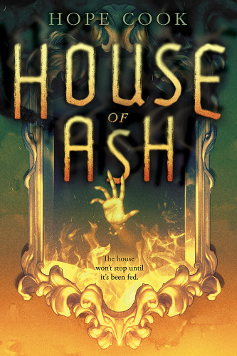House of Ash by Hope Cook, 9781419723698 House of Ash by Hope Cook, 9781419723698