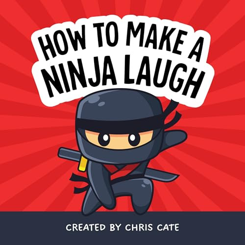 How to Make a Ninja Laugh by Chris Cate, 9798886082708