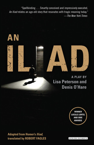 An Iliad - 9781468308082 by Lisa Peterson, Denis O'Hare, 9781468308082