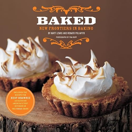 Baked (New Frontiers in Baking) by Matt Lewis, Renato Poliafito, Tina Rupp, 9781584797210
