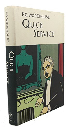 Quick Service by P.G. Wodehouse, 9781585675234 Quick Service by P.G. Wodehouse, 9781585675234