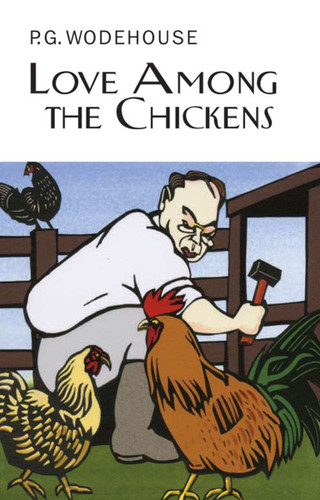 Love Among the Chickens - 9781590206782 by P.G. Wodehouse, 9781590206782