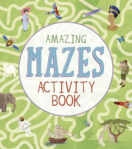 Amazing Mazes Activity Book by Laura Baker, Matt Yeo, Marc Pattenden, 9781398849709