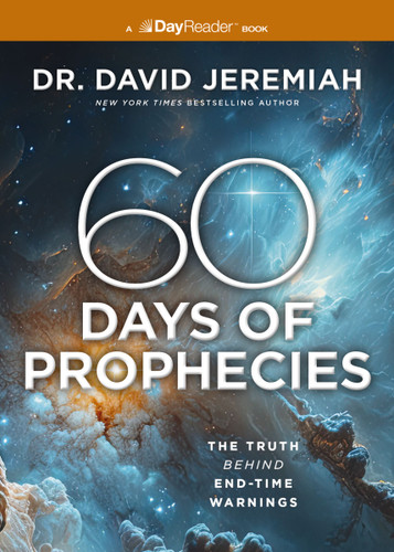 60 Days of Prophecies (The Truth Behind End-Time Warnings) by Dr.  David Jeremiah, 9781400342501