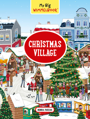 My Big Wimmelbook®-Christmas Village (A Look-and-Find Book (Kids Tell the Story)) by Monika Parciak, 9781615197620