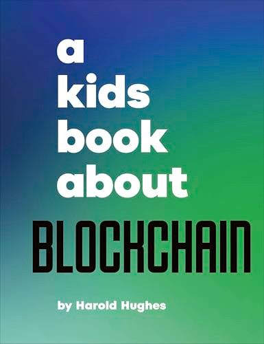 A Kids Book About Blockchain by Harold Hughes, 9780241743140