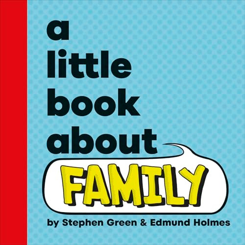 A Little Book About Family by Stephen Green, 9780241743225