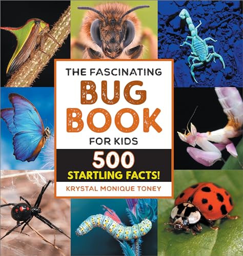 The Fascinating Bug Book for Kids (500 Startling Facts!) - 9798886085358 by Krystal Monique Toney, 9798886085358