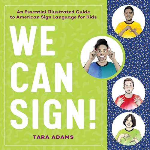 We Can Sign! (An Essential Illustrated Guide to American Sign Language for Kids) - 9781646112852 by Tara Adams, 9781646112852