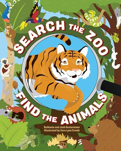 Search the Zoo, Find the Animals by Bethanie Hestermann, Josh Hestermann, Sara Lynn Cramb, 9781648761287