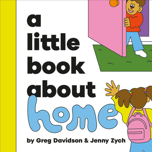 A Little Book About Home by Greg Davidson, Jenny Zych, 9780241742891